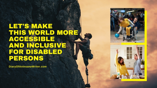 Let’s Make This World More Accessible And Inclusive For Disabled Persons